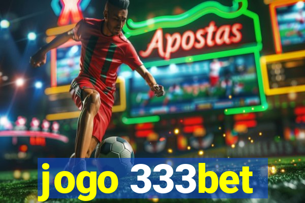 jogo 333bet